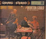 Morton Gould and his Orchestra - Coffee Time