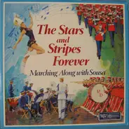 Morton Gould - The Stars And Stripes Forever - Marching Along With Sousa