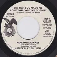 Morton Downey - (Medley) You Made Me Love You / As Time Goes By