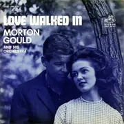 LP - Morton Gould And His Orchestra - Love Walked In