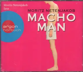 Moritz Netenjakob - Macho Man