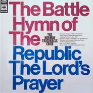 Mormon Tabernacle Choir - The Battle Hymn Of The Republic / The Lord's Prayer