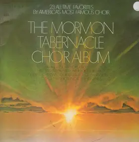 Mormon Tabernacle Choir - The Mormon Tabernacle Choir Album