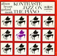 Mose Allison , Ray Bryant , Red Garland , Thelonious Monk - Kontraste (Jazz On The Piano)