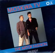 Moskwa TV - The Art Of Fashion
