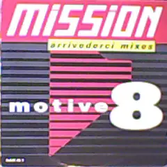 Motiv 8 - Mission (Arrivederci Mixes)