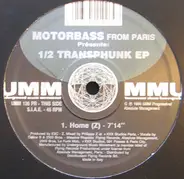 Motorbass - 1/2 Transphunk EP
