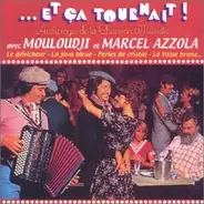 Mouloudji & Marcel Azzola - Et Ca Tournait - Anthologie de la Chanson Musette