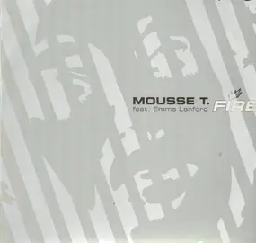 Mousse T. feat Emma Lanford - Fire