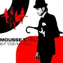 CD Single - Mousse T. - Is It 'Cos I'M Cool?