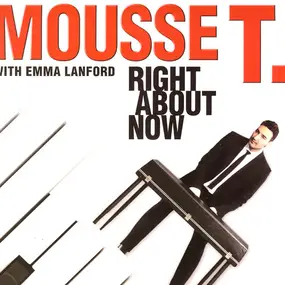 Mousse T. - Right About Now