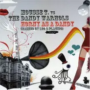 Mousse T. vs. The Dandy Warhols - Horny As A Dandy (Mashed By Loo & Placido)