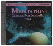 Mozart / Vivaldi / Grieg a.o. - Meditation - Classics For Dreaming