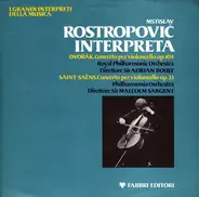 Antonín Dvořák , Camille Saint-Saëns/ M. Rostropoviv, Sir M. Sargent - Mstislav Rostropovič Interpreta
