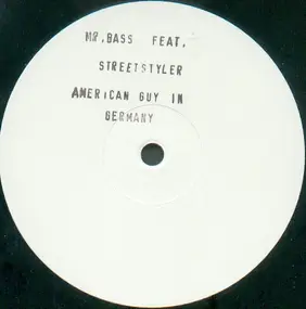 Mr. Bass Feat. Streetstyler - American Guy In Germany