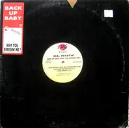 Mr. Mystic - Back Up Baby (Why You Stressin' Me?)
