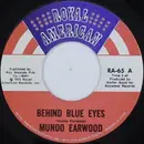 7inch Vinyl Single - Mundo Earwood - Behind Blue Eyes