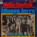 7inch Vinyl Single - Mungo Jerry - Hello Nadine / Bottle Of Beer