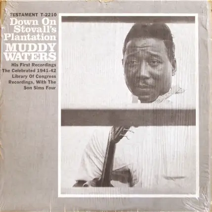 Muddy Waters - Down on Stovall's Plantation