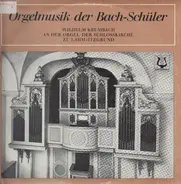 Müthel, Kellner, Schneider a.o. - Orgelmusik der Bach-Scüler
