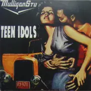 Mulligan Stu / Teen Idols - Mulligan Stu / Teen Idols