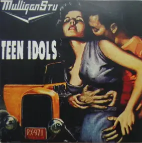 Mulligan Stu - Mulligan Stu / Teen Idols