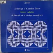 Murray Adaskin - Anthology Of Canadian Music / Anthologie de la Musique Canadienne