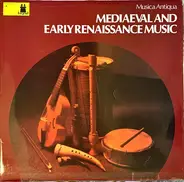 Musica Antiqua - Mediaeval And Early Renaissance Music