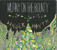 Mutiny On The Bounty - Danger Mouth