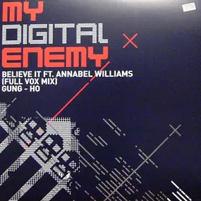 My Digital Enemy - Believe It / Gung - Ho
