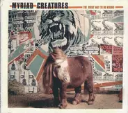 Myriad Creatures - The Right Way To Do Wrong