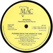Mystral Featuring Kevin Power - Pushing Back The Hands Of Time