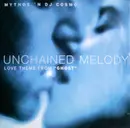 12'' - Mythos 'N DJ Cosmo - Unchained Melody (Love Theme From 'Ghost')