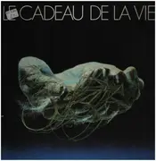 LP - Nana Mouskouri / Chrispohe / a.o. - Le Cadeau De La Vie - 1983 - Gatefold