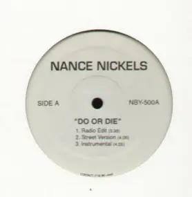 Nance Nickels - Do Or Die/ Area 51