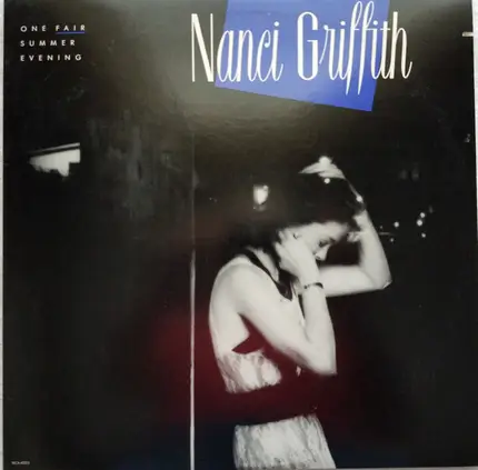 Nanci Griffith - One Fair Summer Evening