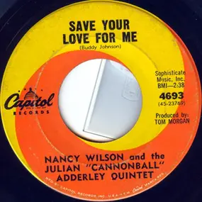 Nancy Wilson - Save Your Love For Me / Never Will I Marry