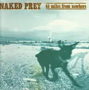 LP - Naked Prey - 40 Miles From Nowhere