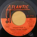 7'' - Narada Michael Walden - I Shoulda Loved Ya