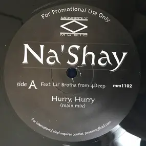 Na'Shay - Hurry, Hurry