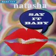 12inch Vinyl Single - Natasha - Say It Baby