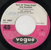 7inch Vinyl Single - Neil Christian - You're All Things Bright And Beautiful