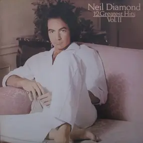Neil Diamond - 12 Greatest Hits, Volume II