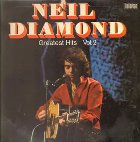 Neil Diamond - Greatest Hits Volume II