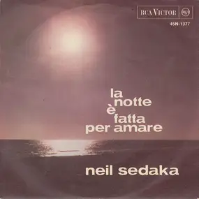 Neil Sedaka - La Notte È Fatta Per Amare