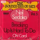 7inch Vinyl Single - Neil Sedaka - Breaking Up Is Hard To Do / Oh! Carol