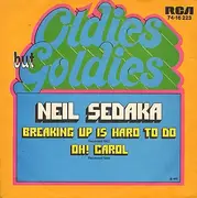 7'' - Neil Sedaka - Breaking Up Is Hard To Do / Oh! Carol