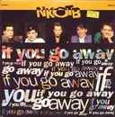 7inch Vinyl Single - New Kids On The Block - If You Go Away