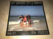 New Paradise - Get Dancing It's A Medley (Megamix)