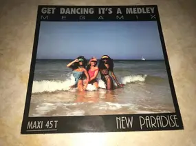 New Paradise - Get Dancing It's A Medley (Megamix)